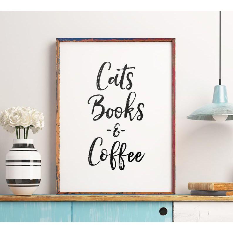 Tranh treo tường | - Typography-Cats Books & Coffee Printable Art, Cat Quote Wall Art 14 , tranh canvas giá rẻ