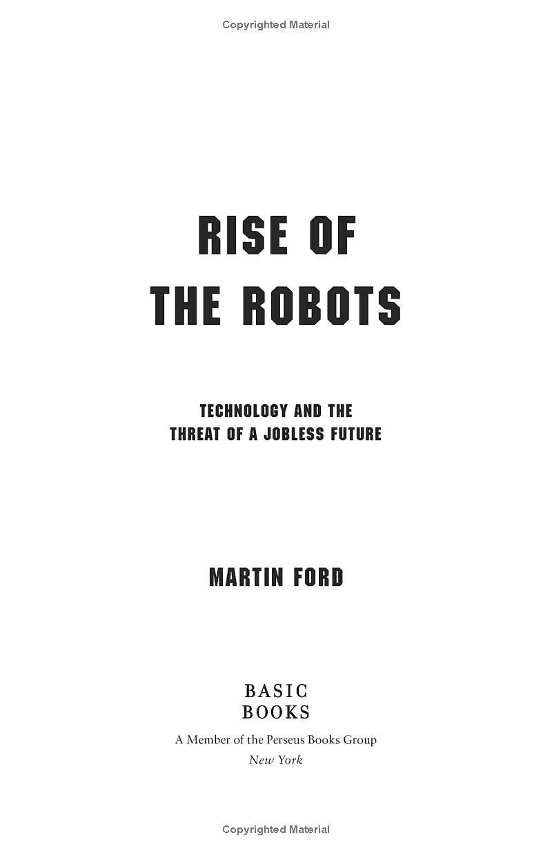 Rise Of The Robots: Technology And The Threat Of A Jobless Future