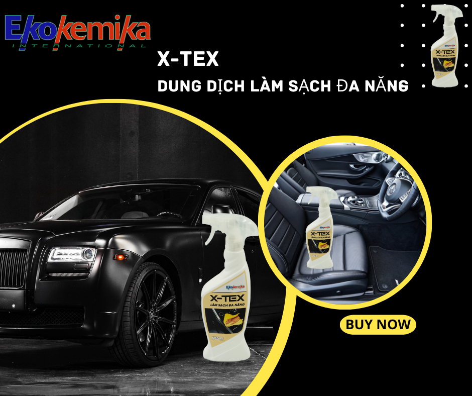 DUNG DỊCH LÀM SẠCH NỘI THẤT XE HƠI ĐA NĂNG X-TEX 600ML TRUNG TÍNH AN TOÀN CHO XE THƯƠNG HIỆU EKOKEMIKA