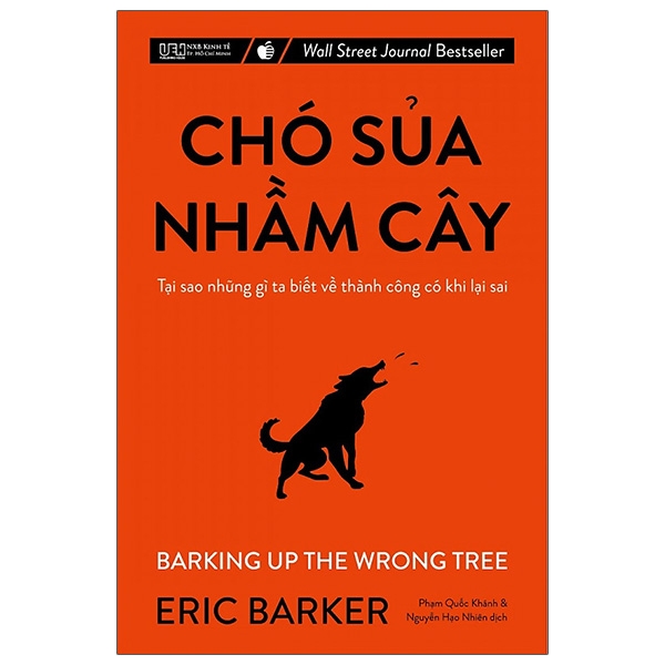 Chó Sủa Nhầm Cây - Tại Sao Những Gì Ta Biết Về Thành Công Có Khi Lại Sai