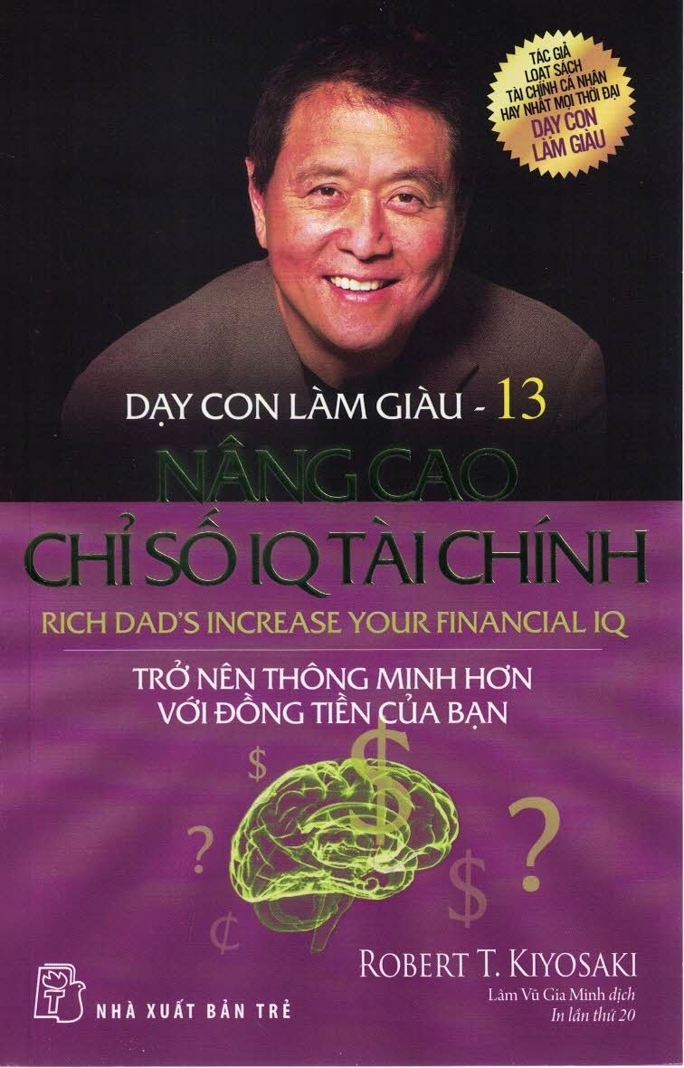 DẠY CON LÀM GIÀU - TẬP 13: NÂNG CAO CHỈ SỐ IQ TÀI CHÍNH - Trở Nên Thông Minh Hơn Với Đồng Tiền Của Bạn (Bản in năm 2021)