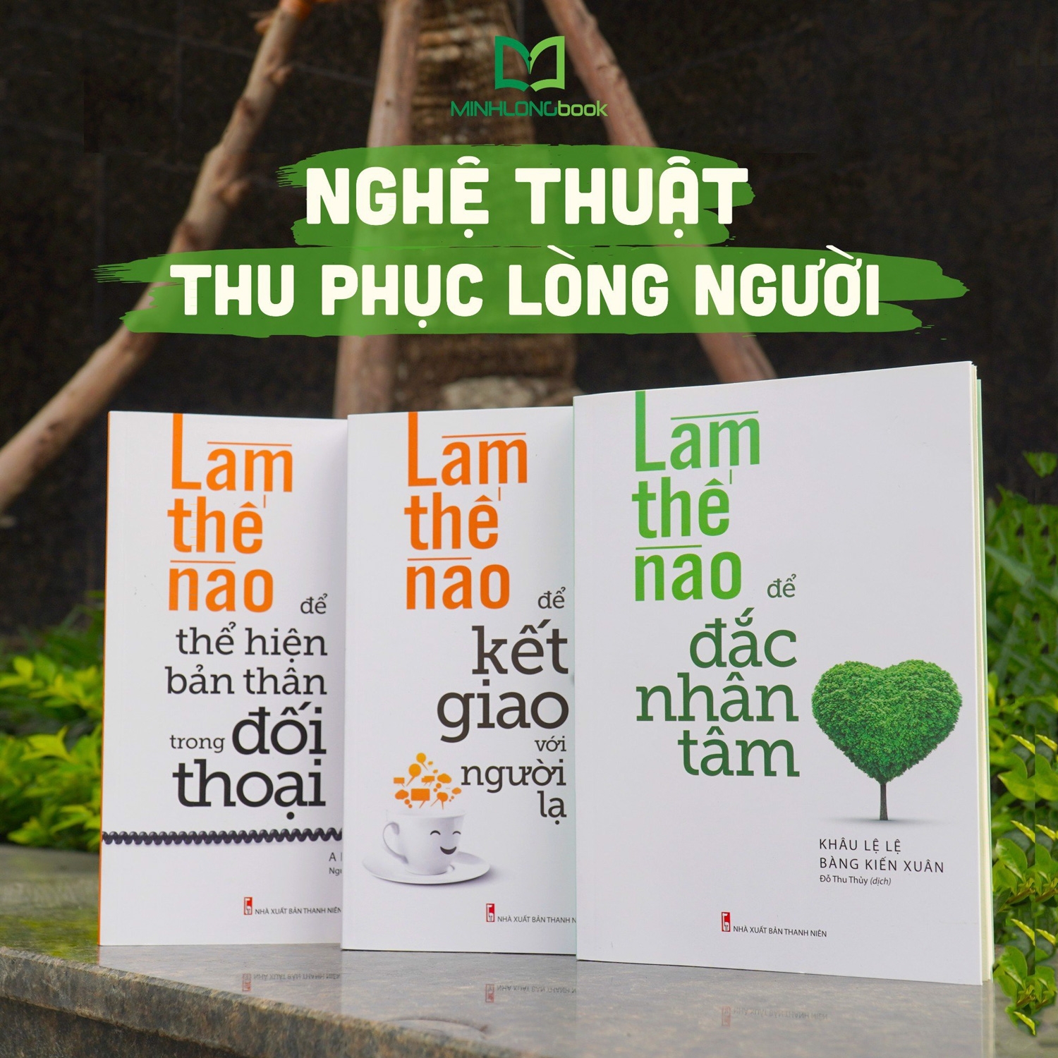 Bộ Sách Nghệ Thuật Thu Phục Lòng Người (Bộ 3 Cuốn)