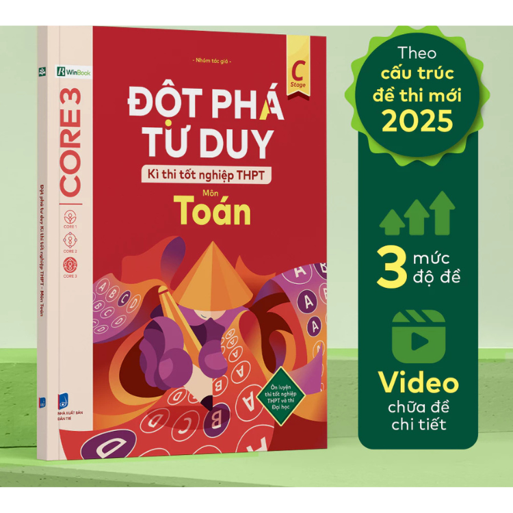 Đột phá tư duy Kì thi tốt nghiệp THPT môn Toán - Nhiều tác giả - Nhà xuất bản Dân Trí - WinBooks