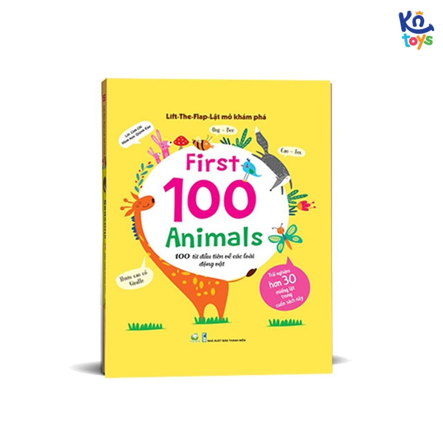 Sách Tương Tác Lật Mở Khám Phá Khổ Lớn - Lift The Flap 0 - 6 Tuổi Đinh Tị - First 100 Animals - 100 Từ Đầu Tiên Về Các Loài Động Vật