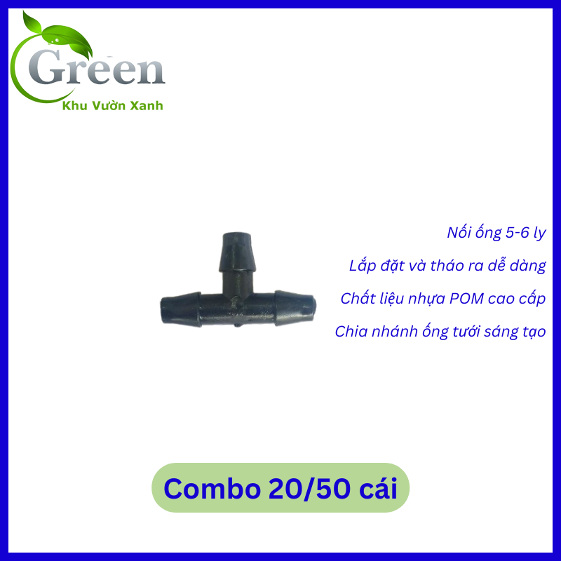 Combo 20/50 cái T nối ống 5-6 ly - Phụ kiện tưới phun sương tưới nhỏ giọt tiện lợi và hiệu quả