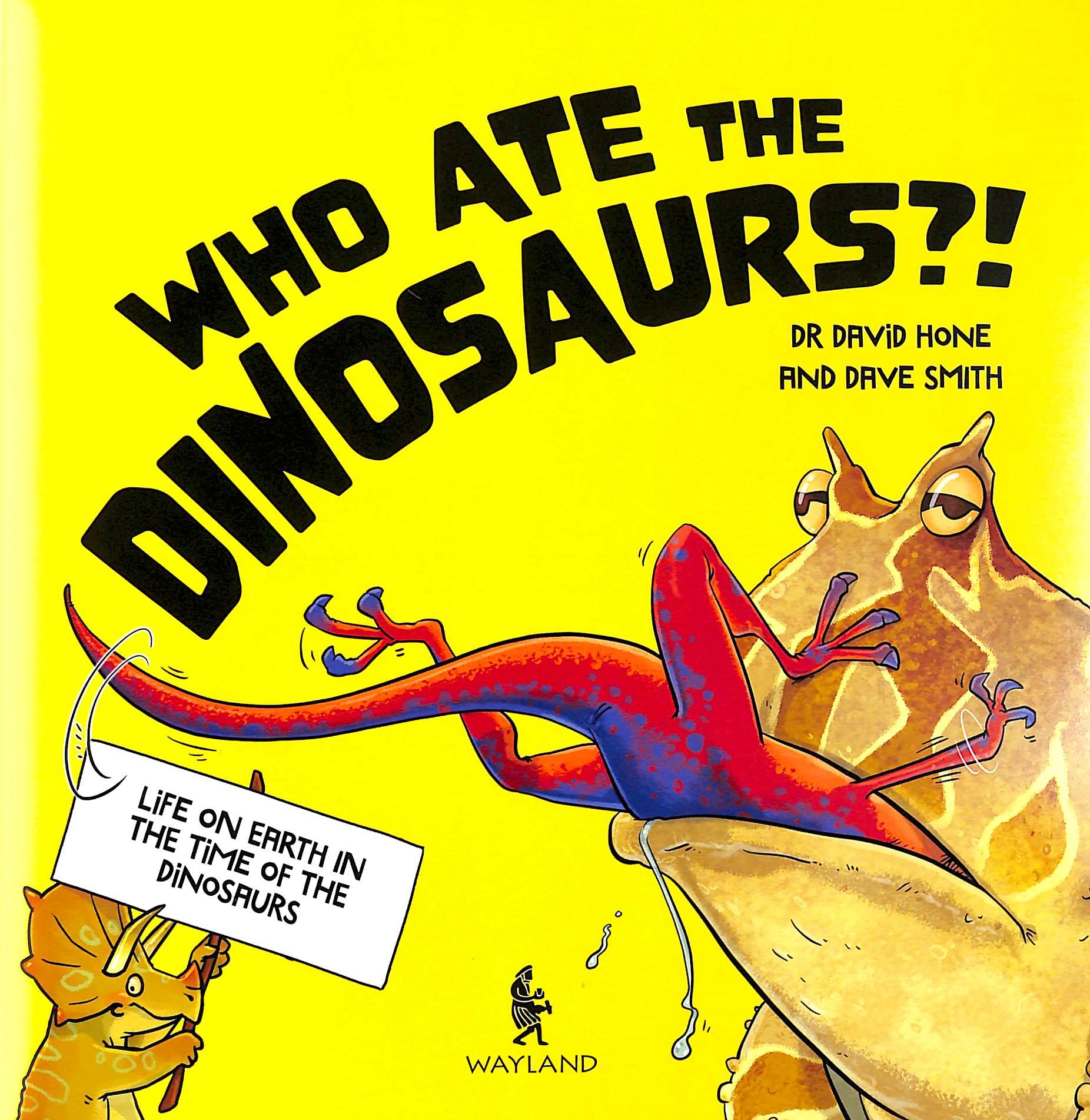 Sách ngoại văn: Dinosaur Science - Who Ate The Dinosaurs?!