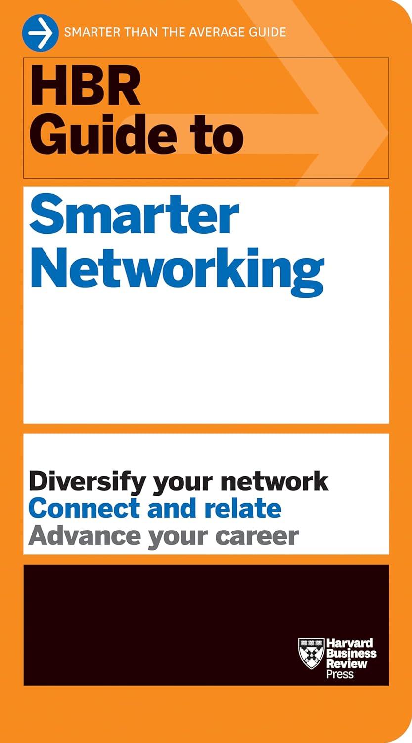 Sách ngoại văn: HBR Guide To Smarter Networking (HBR Guide Series)