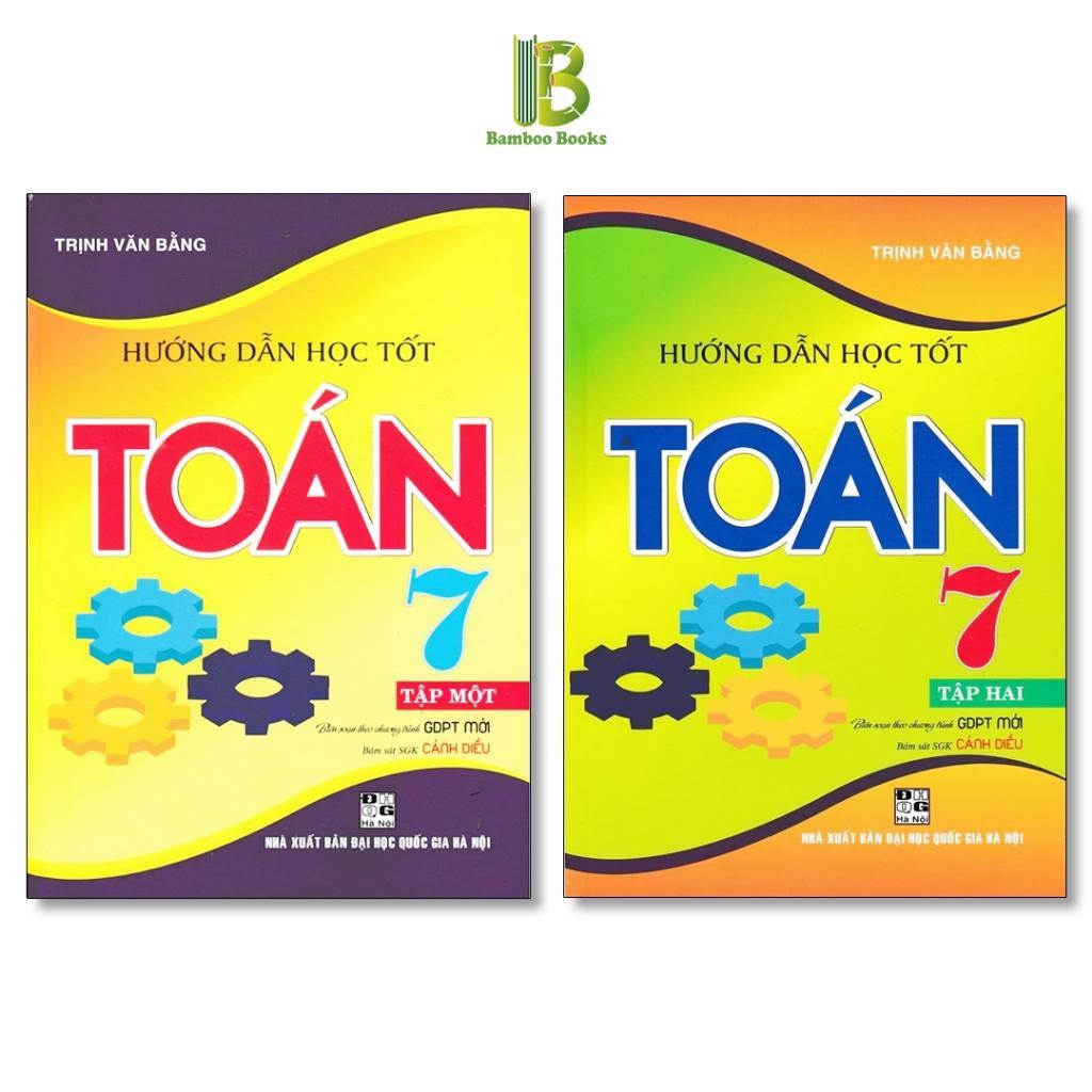 Sách - Hướng Dẫn Học Tốt Toán Lớp 7 - Bám Sát SGK Cánh Diều - Trịnh Văn Bằng - Hồng Ân