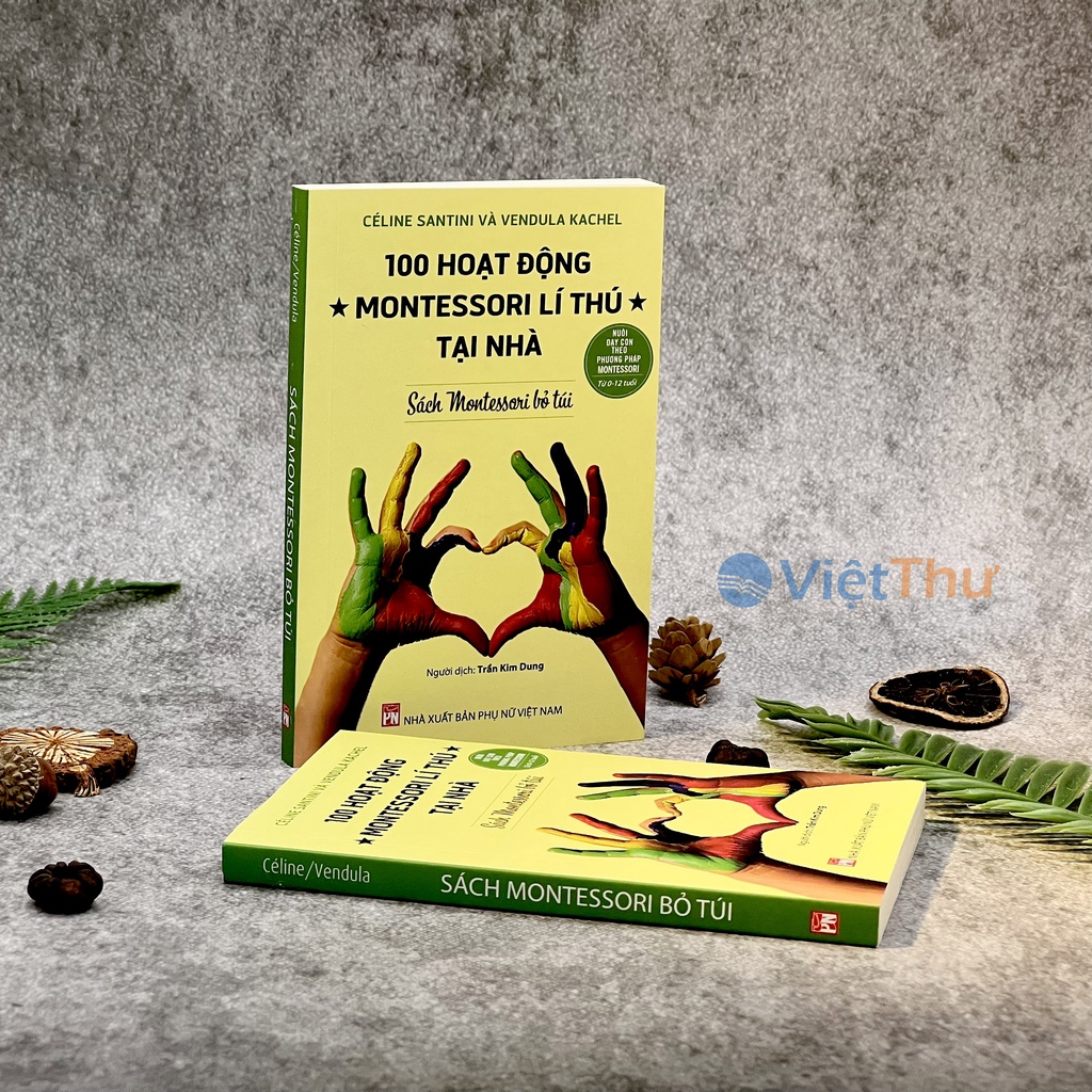 100 Hoạt Động - Montessori Lí Thú Tại Nhà