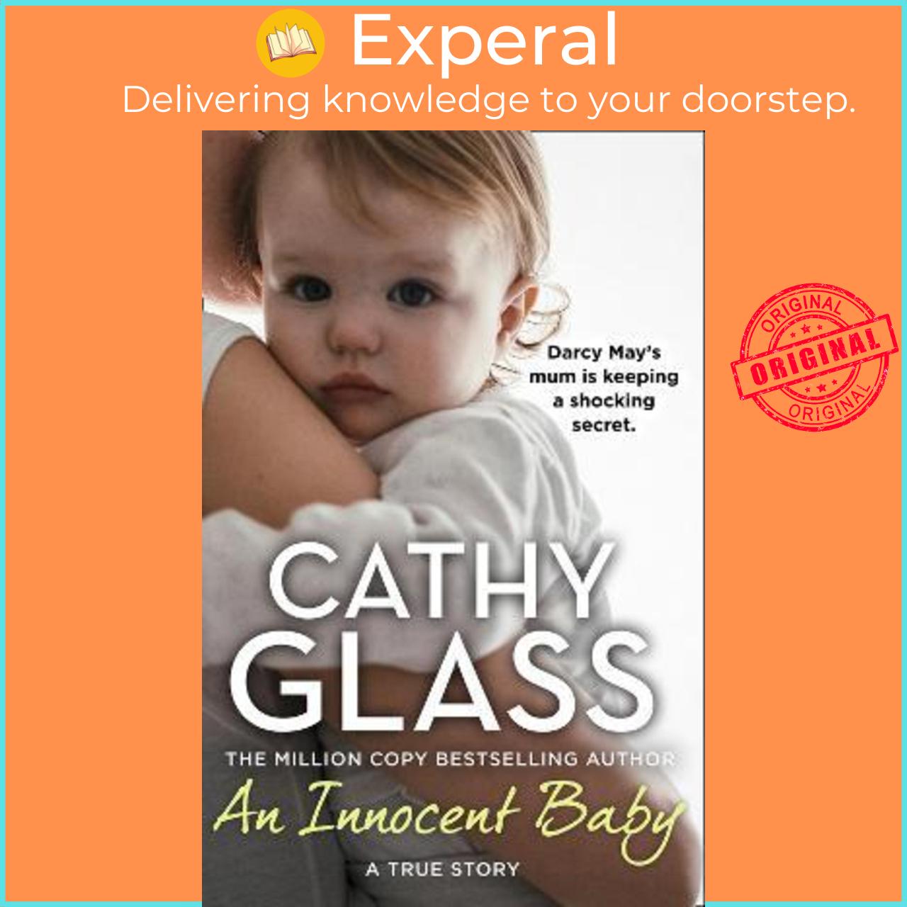 Sách - An Innocent Baby : Why Would Anyone Abandon Little Darcy-May? by Cathy Glass