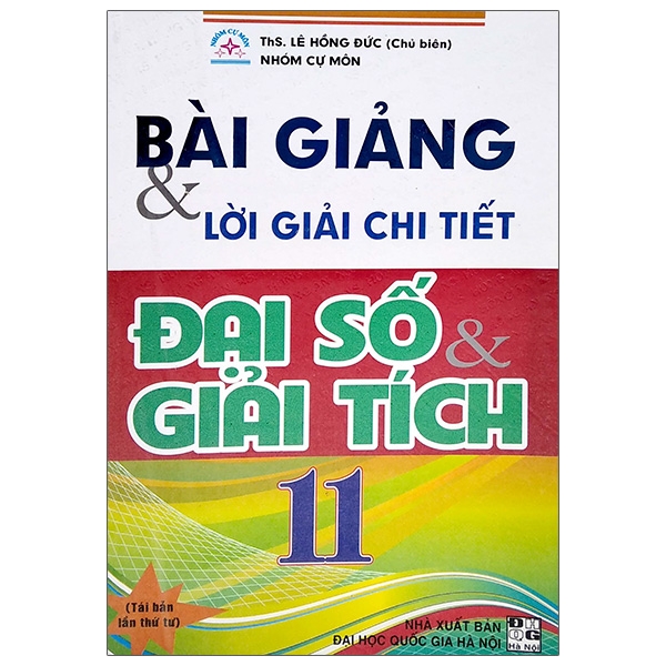 Bài Giảng Và Lời Giải Tích Chi Tiết - Đại Số &amp; Giải Tích Lớp 11 (Tái Bản 2020)