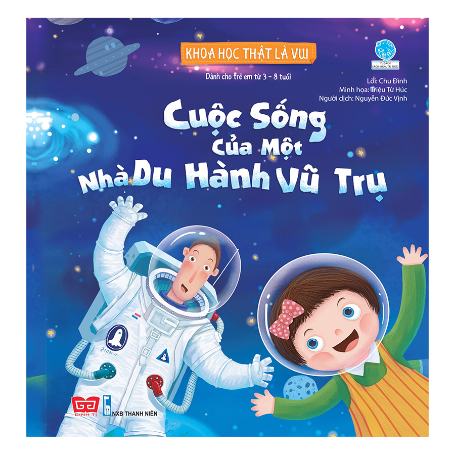 Khoa Học Thật Là Vui - Cuộc Sống Của Một Nhà Du Hành Vũ Trụ