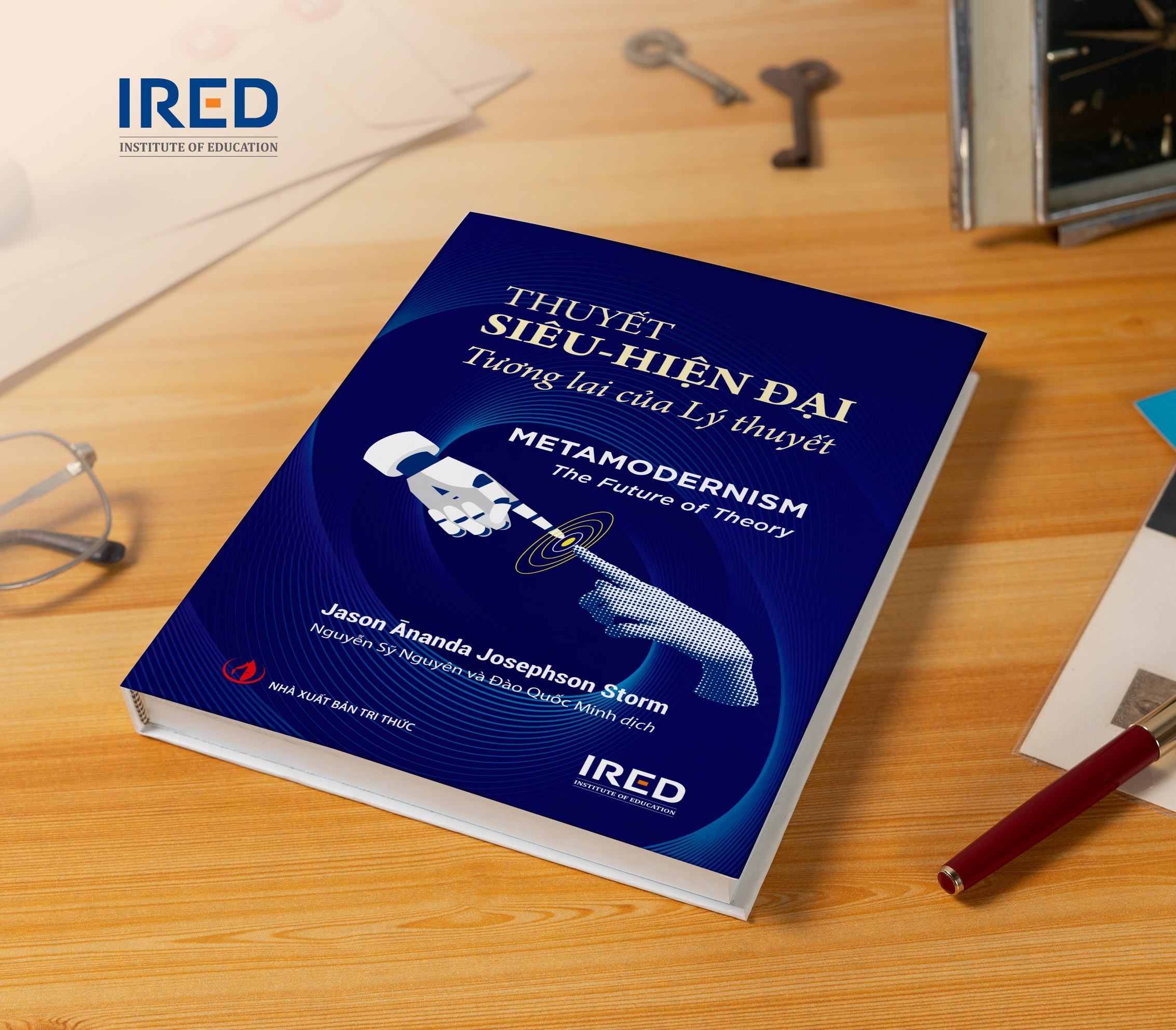 Thuyết Siêu - hiện đại (Metamodernism: The Future of Theory) - IRED Books