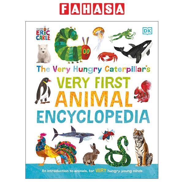 Sách ngoại văn: The Very Hungry Caterpillar's Very First Animal Encyclopedia - Hardback