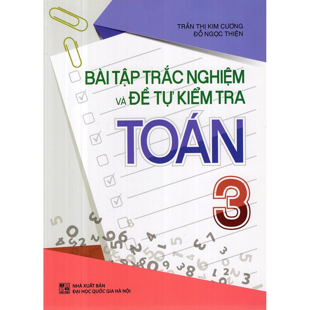 Hình ảnh Sách : Combo 2 Cuốn Bài Tập Trắc Nghiệm Và Tự Kiểm Tra Toán 3 (TB) + Rèn Kĩ Năng Học Tốt Toán 3 (TB) - Bản Quyền