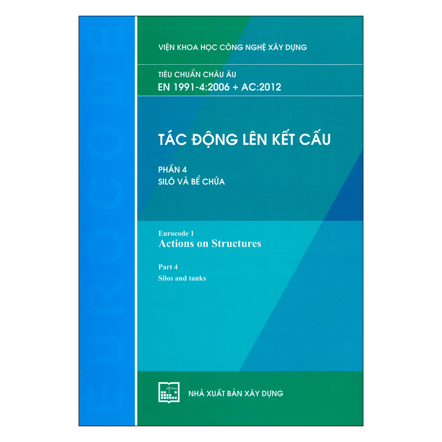 Tác Động Lên Kết Cấu - Phần 4: Silô Và Bể Chứa