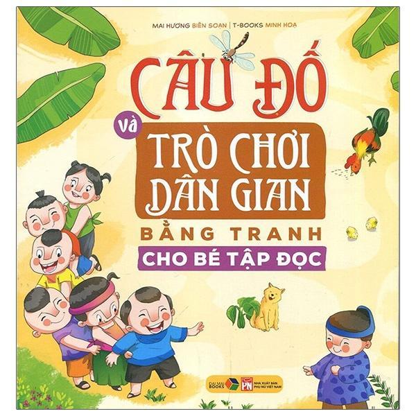 Câu đố và trò chơi dân gian bằng tranh cho bé tập đọc - Bản Quyền