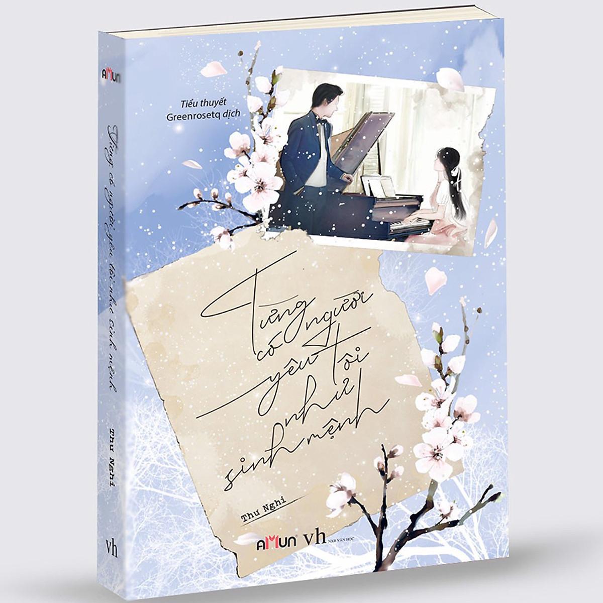 Sách - Từng Có Người Yêu Tôi Như Sinh Mệnh - Đinh Tị Books