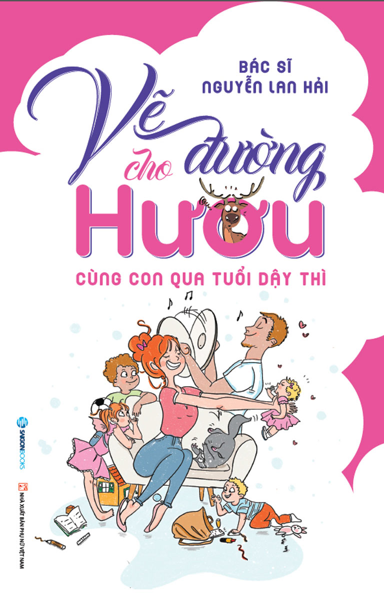 Vẽ Đường Cho Hươu - Cùng Con Qua Tuổi Dậy Thì - đưa “hươu non” an toàn vượt qua những thay đổi trong tâm sinh lý của tuổi thiếu niên