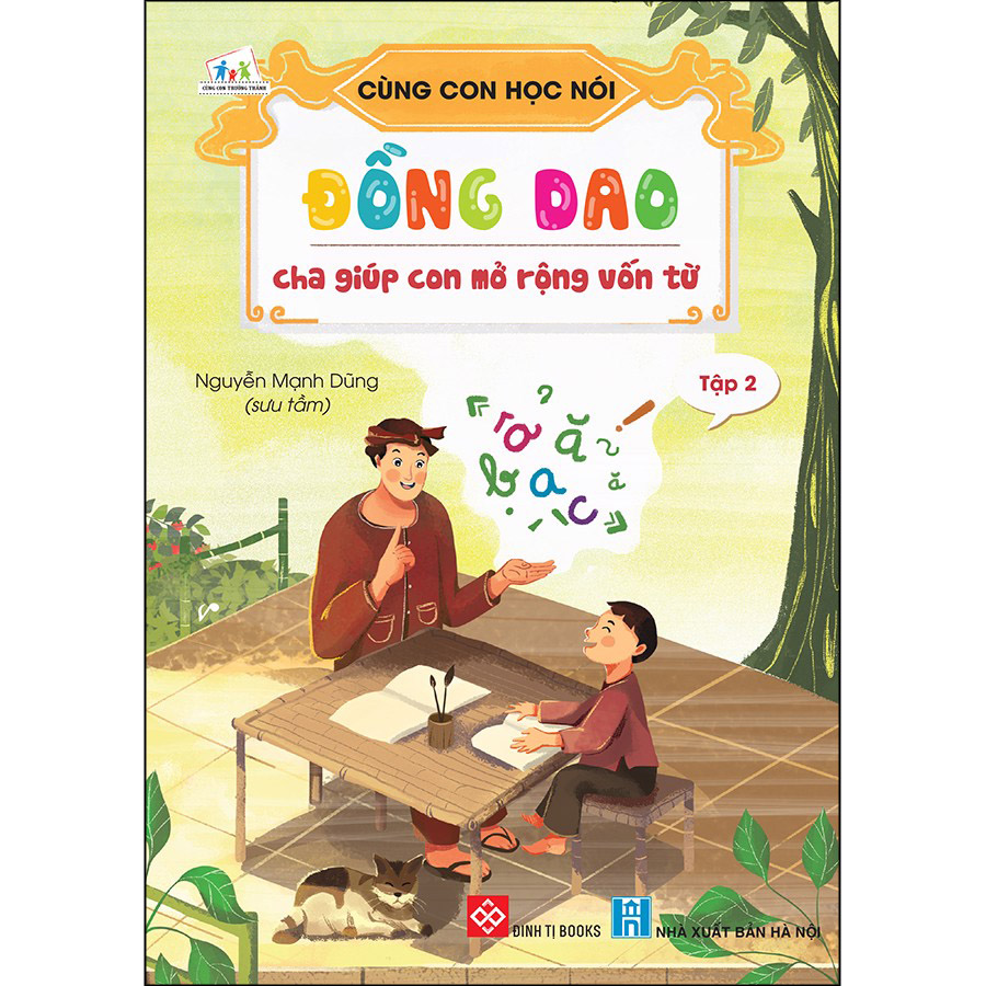 Cùng Con Học Nói - Tập 2: Đồng Dao Cha Giúp Con Mở Rộng Vốn Từ