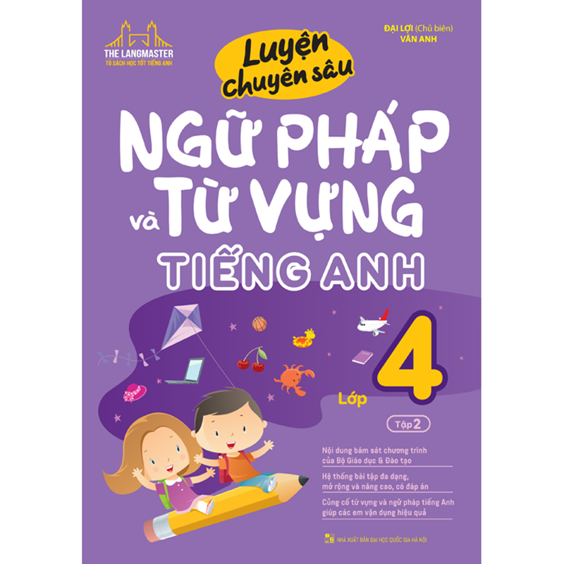 Luyện Chuyên Sâu Ngữ Pháp Và Từ Vựng Tiếng Anh Lớp 4 Tập 2