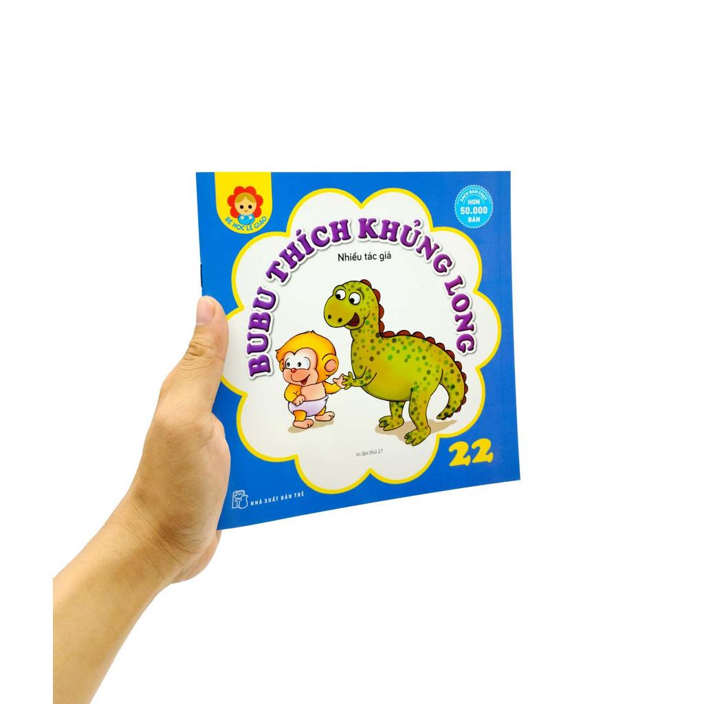 Bé Học Lễ Giáo - Bubu 22: Thích Khủng Long - Bản Quyền