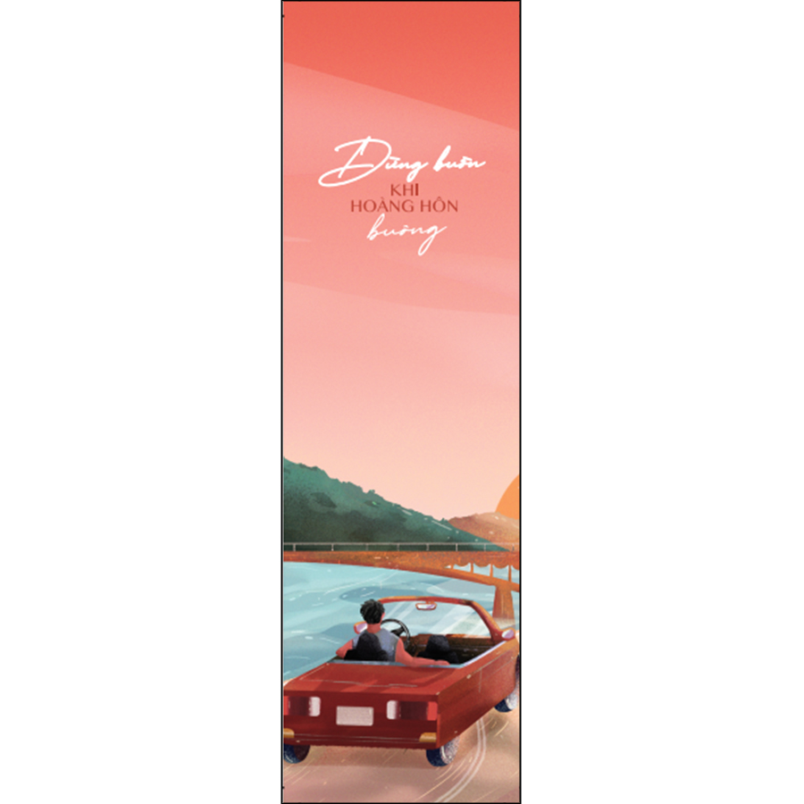 Đừng Buồn Khi Hoàng Hôn Buông (Tặng Kèm 1 Bookmark)