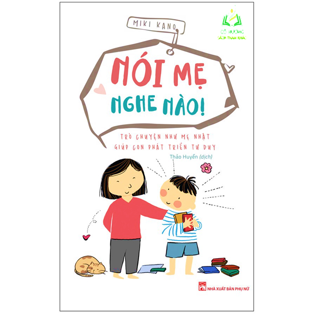 Sách- Nói Mẹ Nghe Nào - Trò Chuyện Như Mẹ Nhật Giúp Con Phát Triển Tư Duy
