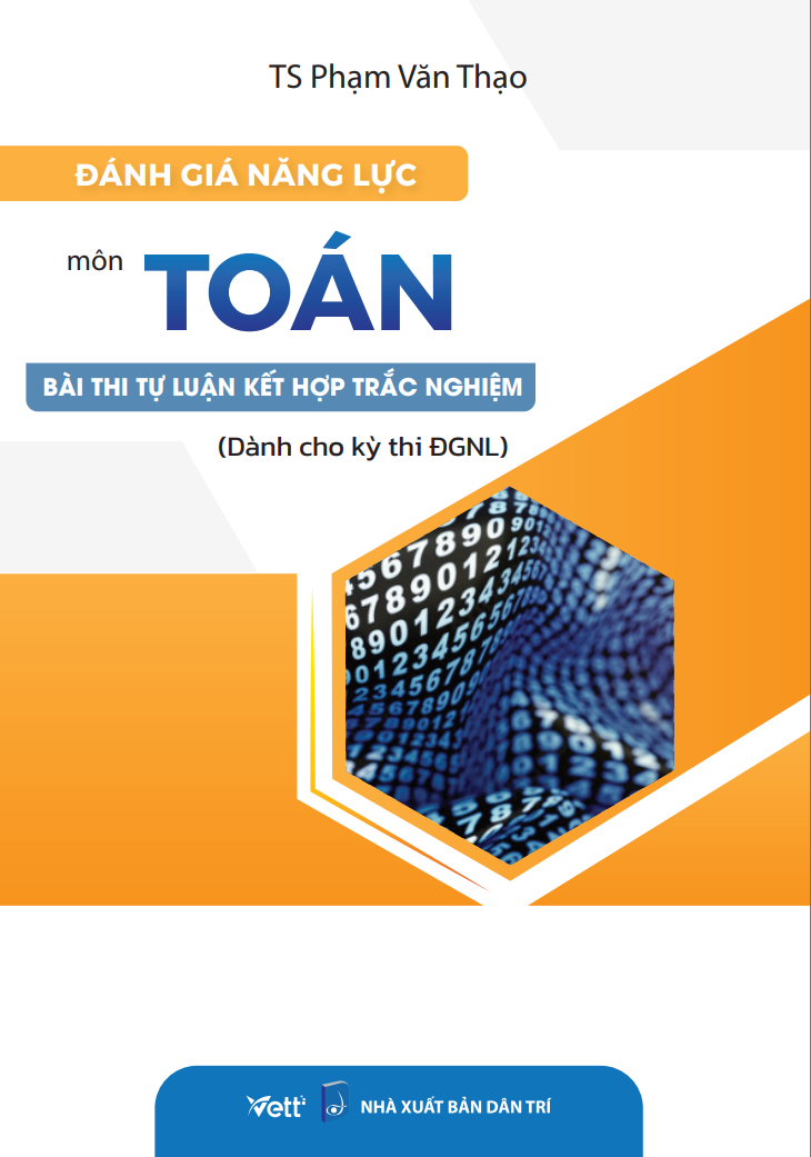 Đánh giá năng lực môn Toán các dạng bài tự luận kết hợp trắc nghiệm (Dành cho kỳ thi ĐGNL)
