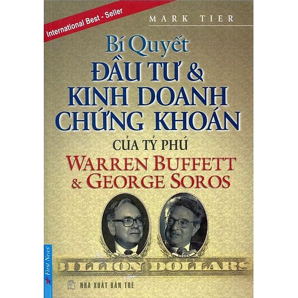 Bí Quyết Đầu Tư & Kinh Doanh Chứng Khoán Của Tỷ Phú Warren Buffett Và George Soros