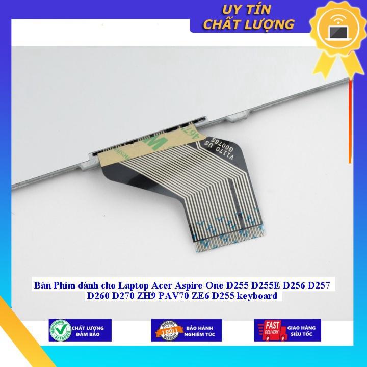 Bàn Phím dùng cho Laptop Acer Aspire One D255 D255E D256 D257 D260 D270 ZH9 PAV70 ZE6 D255 keyboard - MÀU ĐEN - Hàng Nhập Khẩu New Seal