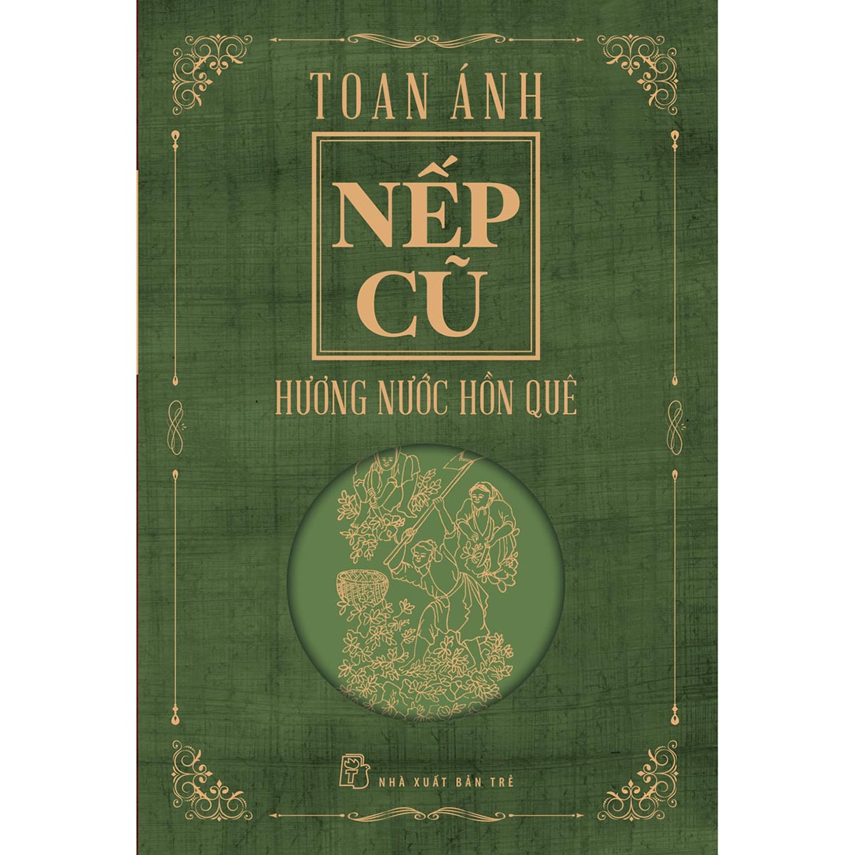 Nếp cũ - Hương nước hồn quê