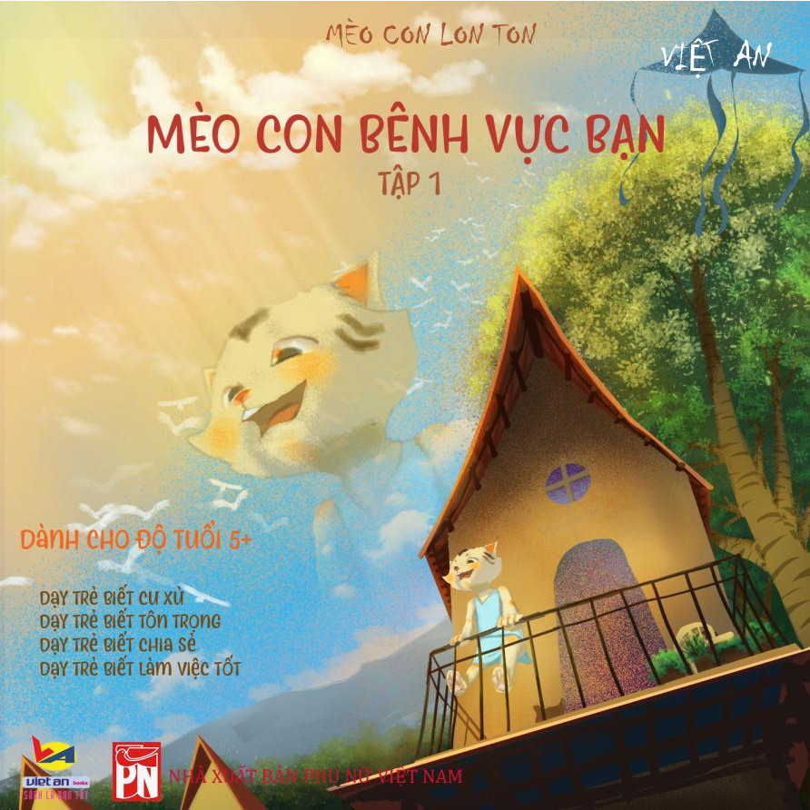 SÁCH RÈN LUYỆN KĨ NĂNG VÀ NUÔI DƯỠNG TÂM HỒN CHO BÉ TỪ 5 -10 TUỔI - MÈO CON BÊNH VỰC BẠN (tập 1)