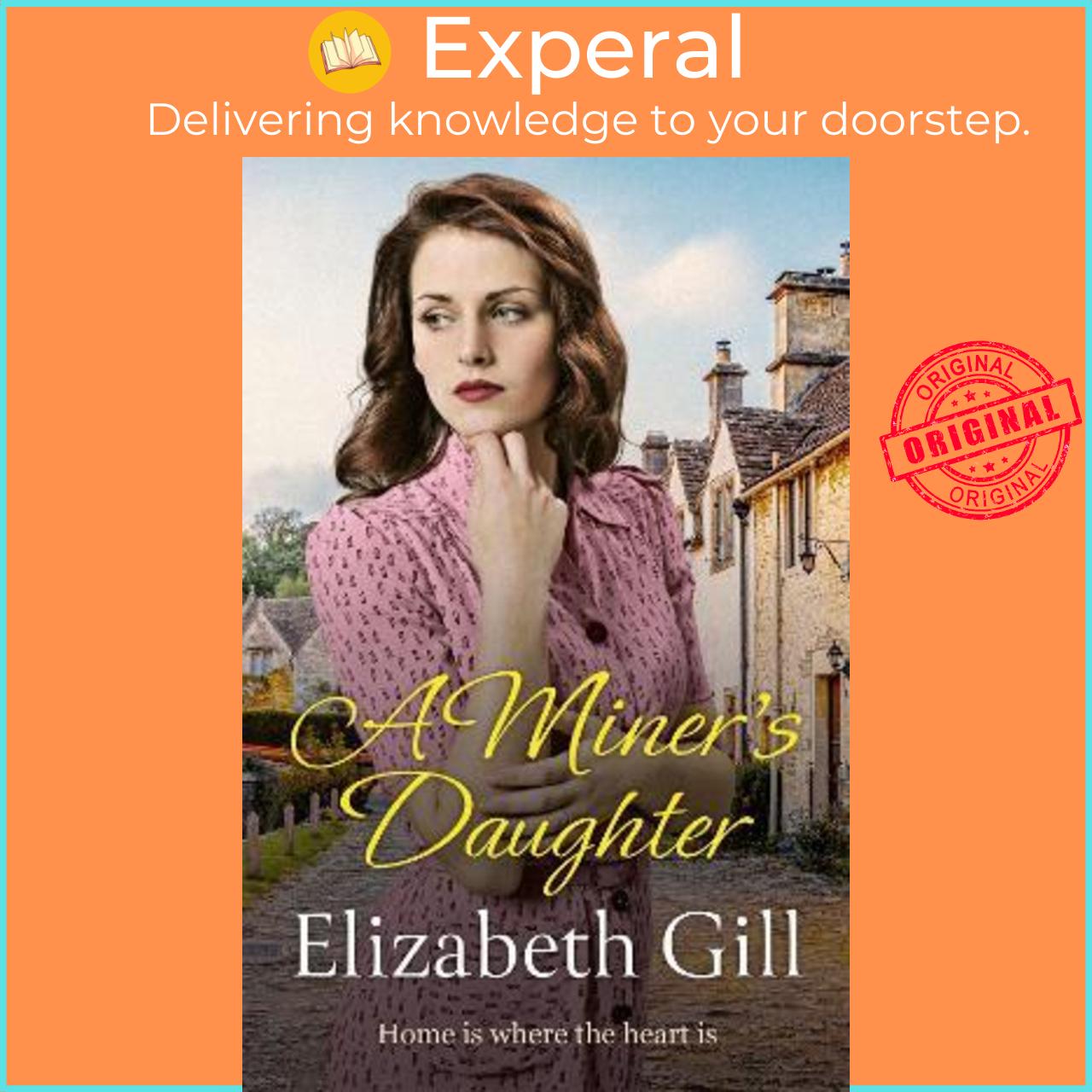 Sách - A Miner's Daughter by Elizabeth Gill (UK edition, hardcover)
