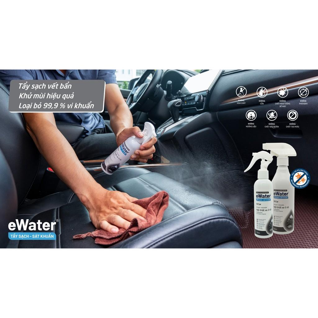 EWater TẨY SẠCH - SÁT KHUẨN nội thất ô tô - TUYỆT ĐỐI AN TOÀN | dung tích 200ml không mùi