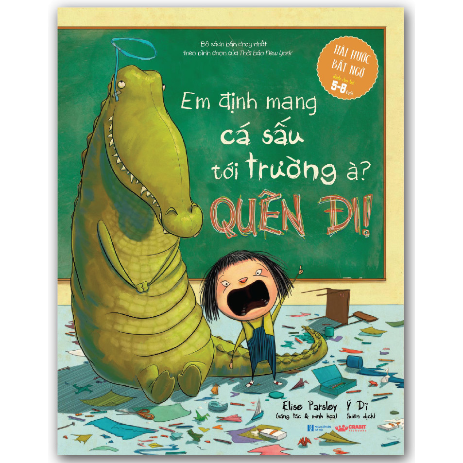 Em Định Mang Cá Sấu Tới Trường À, Quên Đi!