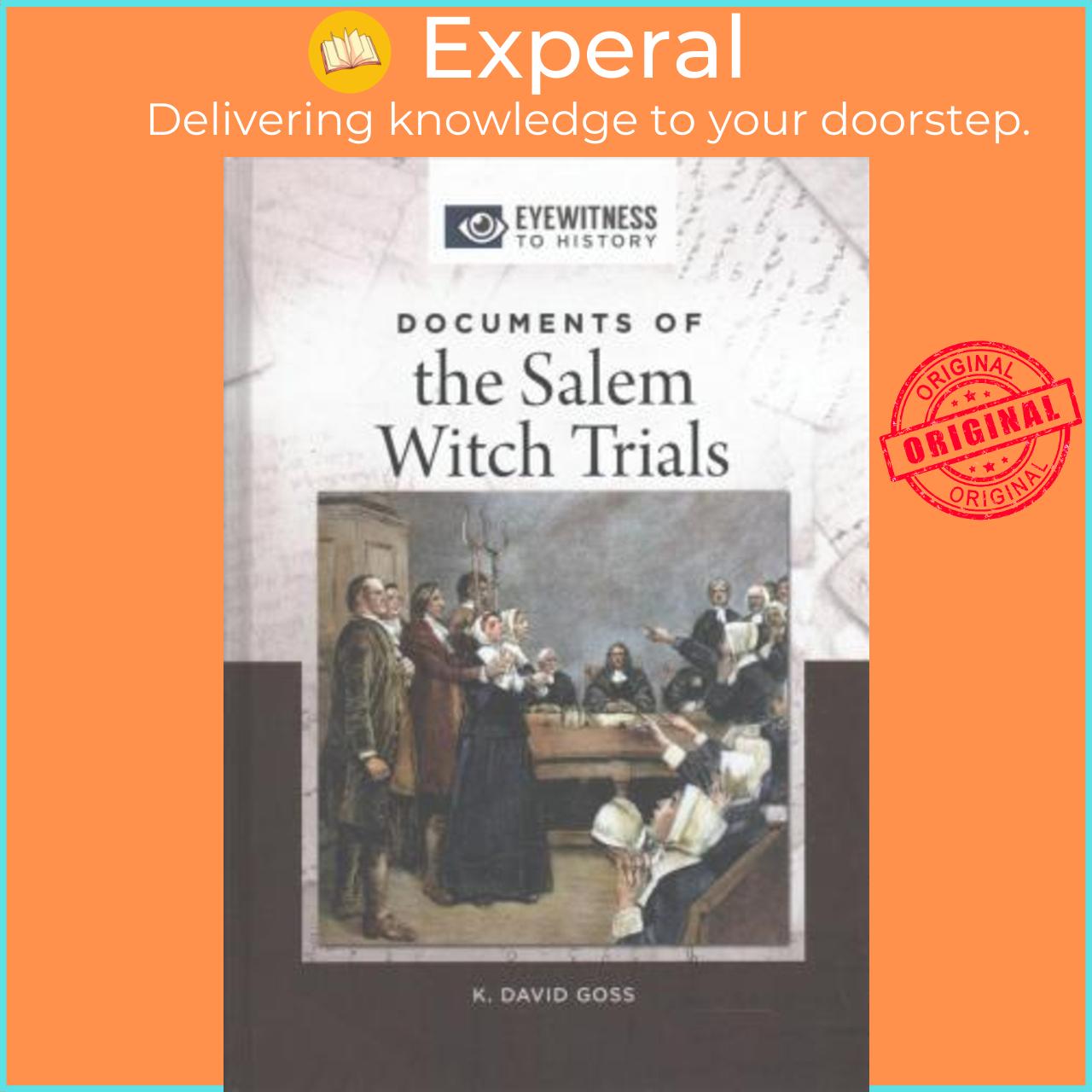 Sách - Documents of the Salem Witch Trials by K. David Goss