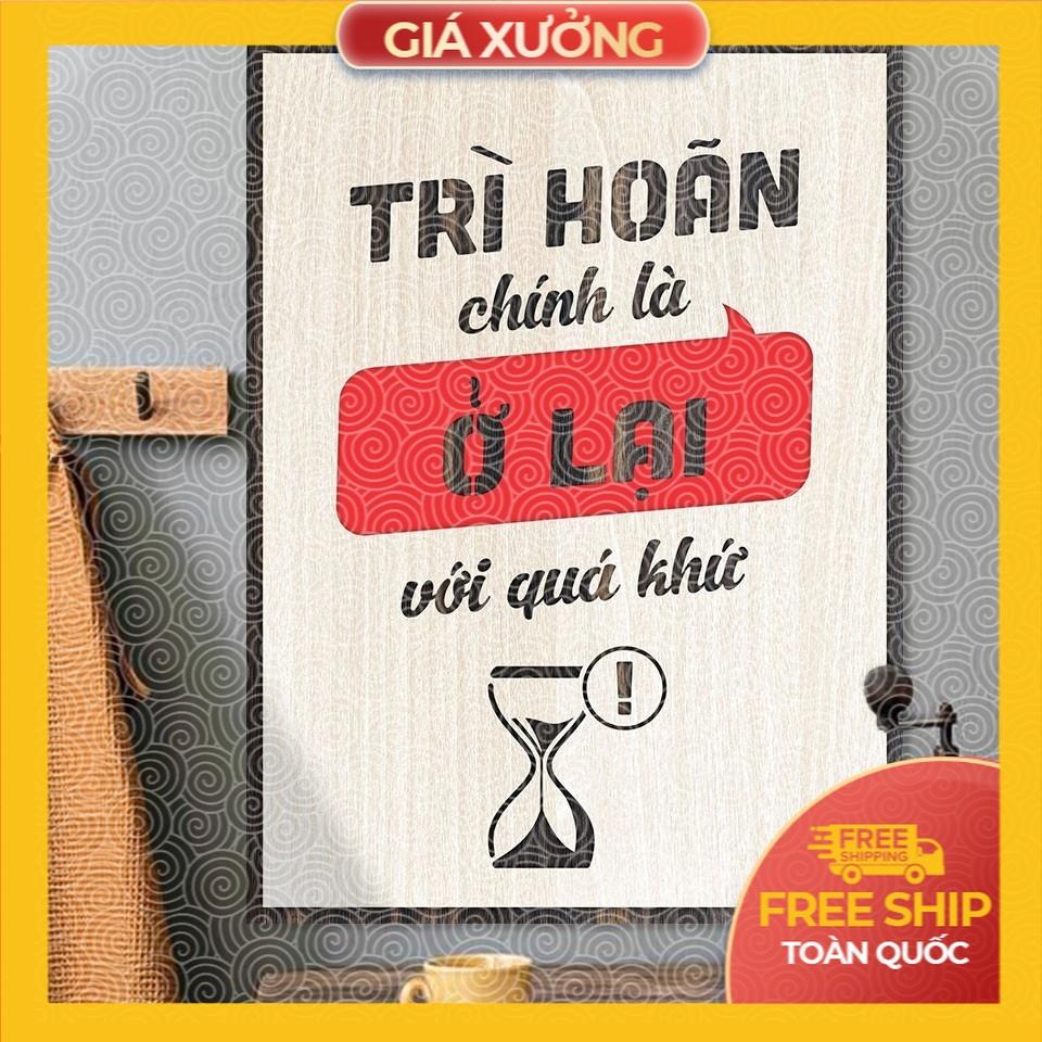 Tranh động lực trang trí văn phòng - Trì hoãn chính là ở lại với quá khứ