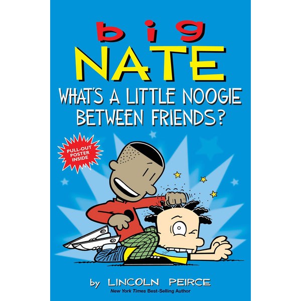 Big Nate: What'S A Little Noogie Between Friends?