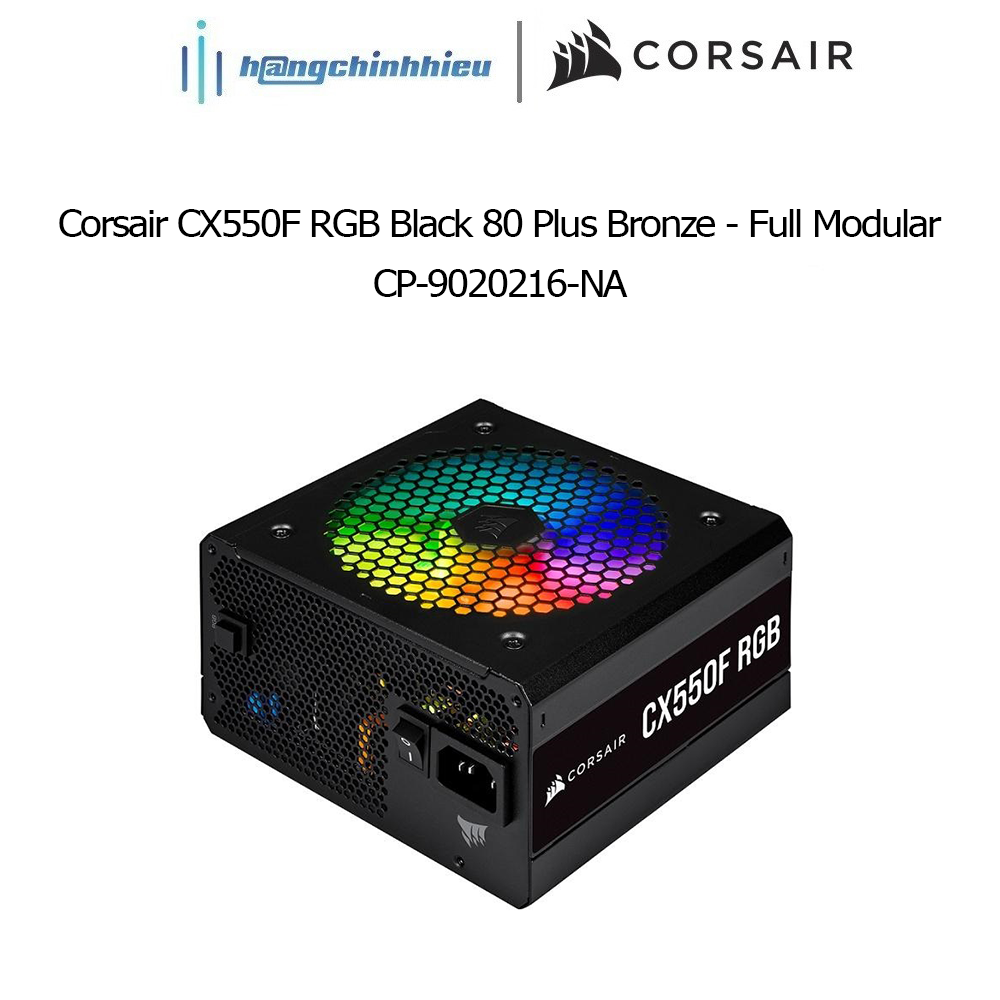 Nguồn máy tính Corsair CX550F RGB Black 80 Plus Bronze - Full Modular CP-9020216-NA Hàng chính hãng