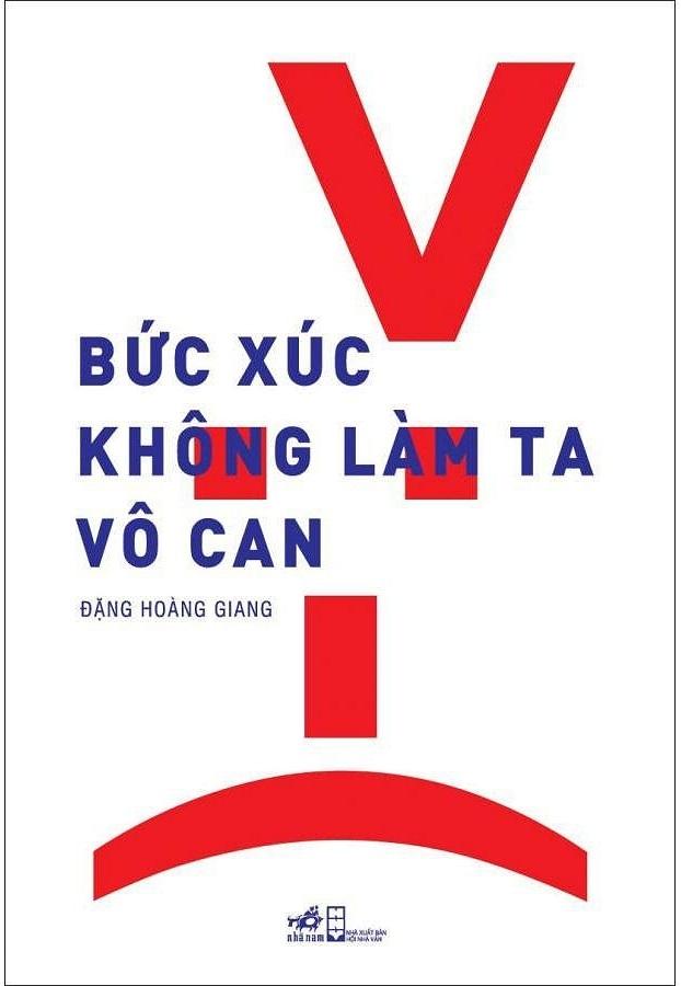 Bức Xúc Không Làm Ta Vô Can (Tái Bản)