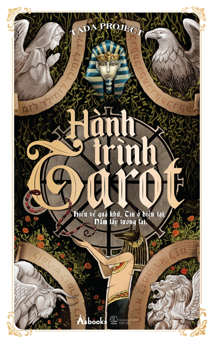 Hành Trình Tarot - Hiểu Về Quá Khứ, Tin Ở Hiện Tại, Nắm Lấy Tương Lai