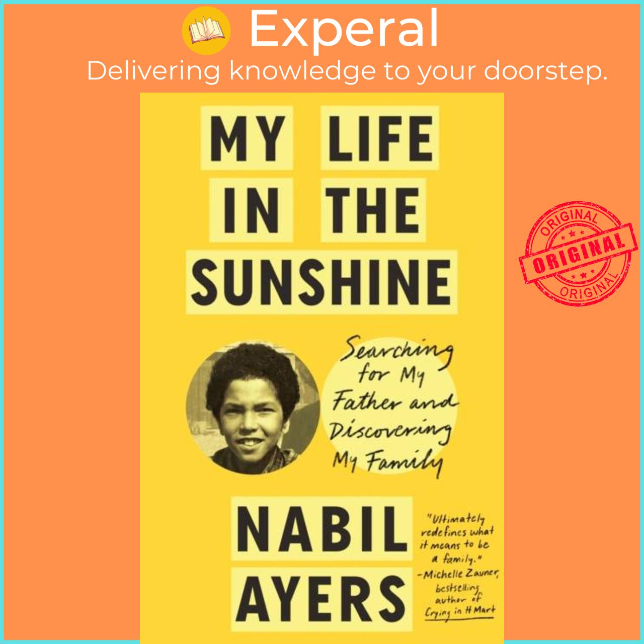 Sách - My Life In The Sunshine - Searching for My Father and Discovering My Famil by Nabil Ayers (UK edition, hardcover)