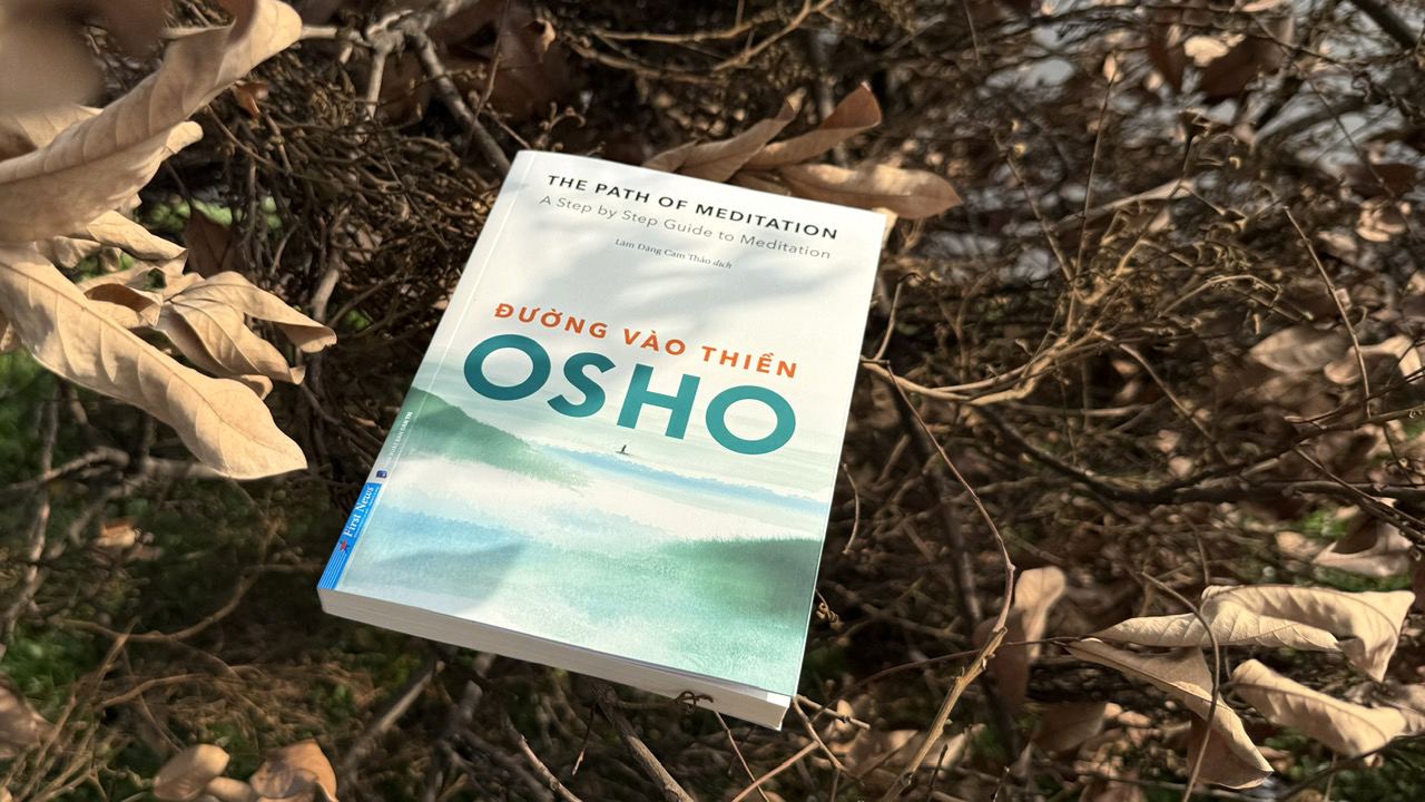 Sách OSHO Đường Vào Thiền - The Path Of Meditation - First News