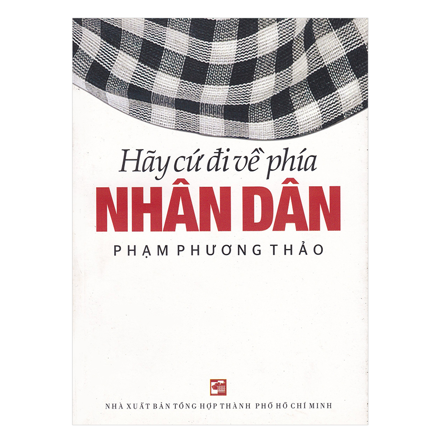 Hãy Cứ Đi Về Phía Nhân Dân