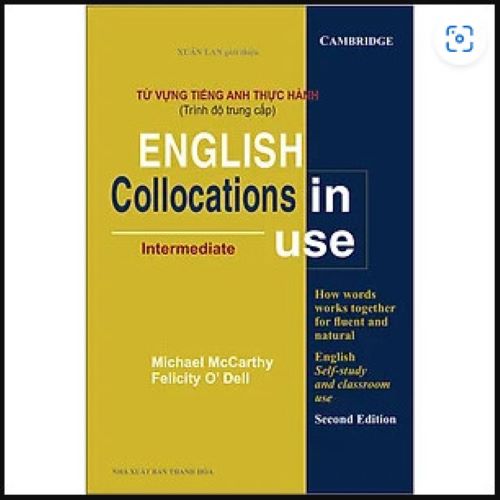 Từ Vựng Tiếng Anh Thực Hành (Trình Độ Trung Cấp) - English Collocation In Use (Intermediate)