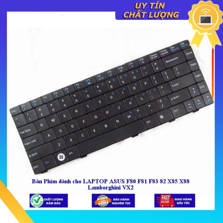 Bàn Phím dùng cho LAPTOP ASUS F80 F81 F83 82 X85 X88 Lamborghini VX2 - Hàng Nhập Khẩu New Seal