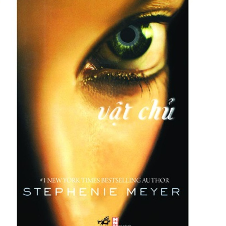 Vật Chủ - Stephenie Meyer (tái bản) (tặng kèm bookmark)