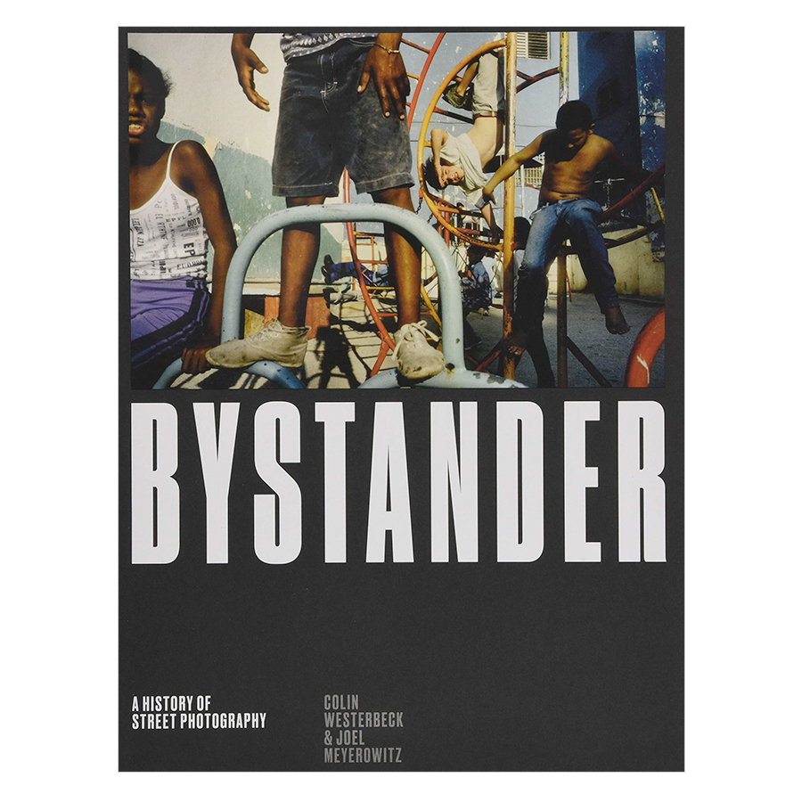 Bystander: A History of Street Photography