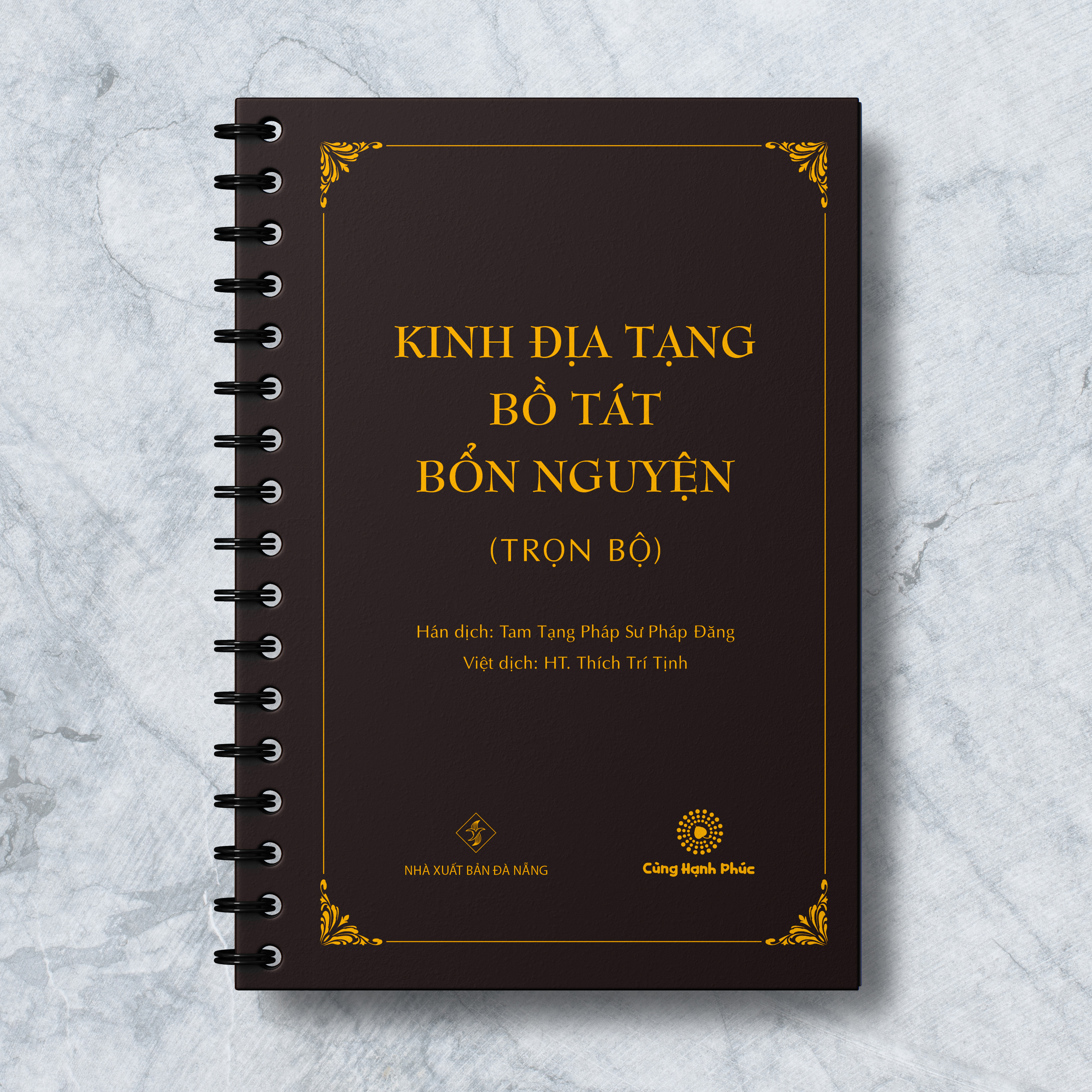 Kinh Địa Tạng Bồ Tát Bổn Nguyện (khổ trung, gáy lò xo) - Việt dịch: Hòa thượng Thích Trí Tịnh